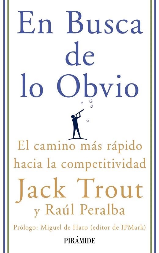 EN BUSCA DE LO OBVIO | 9788436822809 | TROUT,JACK/PERALBA,RAÚL | Libreria Geli - Librería Online de Girona - Comprar libros en catalán y castellano