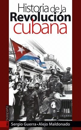 HISTORIA DE LA REVOLUCION CUBANA | 9788481365443 | GUERRA,SERGIO/MALDONADO,ALEJO | Libreria Geli - Librería Online de Girona - Comprar libros en catalán y castellano