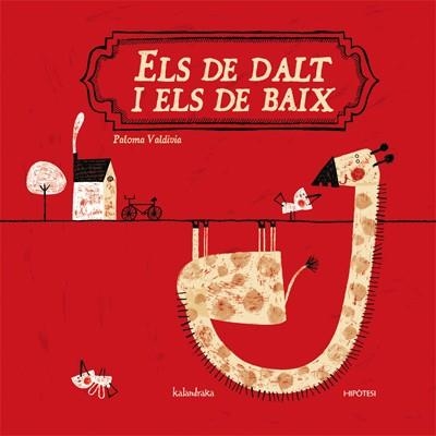 ELS DE DALT I ELS DE BAIX | 9788493666774 | VALDIVIA,PALOMA | Llibreria Geli - Llibreria Online de Girona - Comprar llibres en català i castellà
