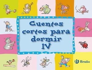 CUENTOS CORTOS PARA DORMIR IV | 9788421682814 | VVAA | Libreria Geli - Librería Online de Girona - Comprar libros en catalán y castellano