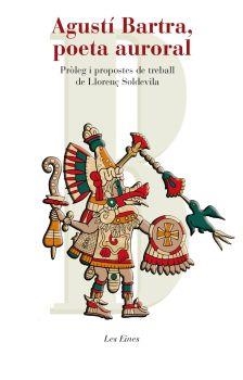AGUSTI BARTRA,POETA AURORAL | 9788492672035 | SOLDEVILA,LLORENÇ | Libreria Geli - Librería Online de Girona - Comprar libros en catalán y castellano