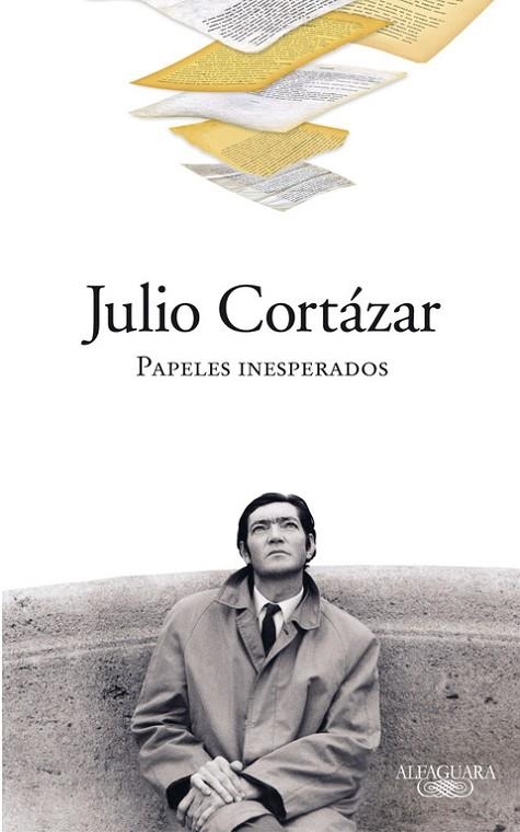 PAPELES INESPERADOS | 9788420423319 | CORTAZAR,JULIO | Llibreria Geli - Llibreria Online de Girona - Comprar llibres en català i castellà