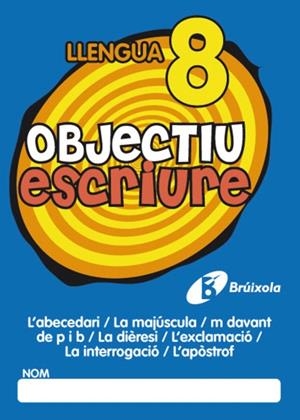 OBJECTIU ESCRIURE LLENGUA-8 | 9788499060293 | FERNÁNDEZ SÁNCHEZ, MARÍA DEL OLVIDO | Llibreria Geli - Llibreria Online de Girona - Comprar llibres en català i castellà