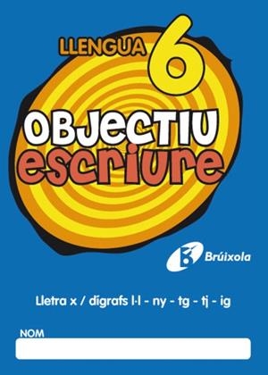 OBJECTIU ESCRIURE LLENGUA-6 | 9788499060279 | FERNÁNDEZ SÁNCHEZ, MARÍA DEL OLVIDO | Llibreria Geli - Llibreria Online de Girona - Comprar llibres en català i castellà