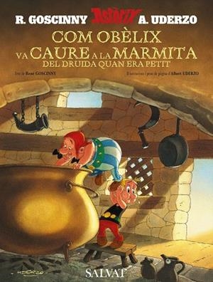 COM OBELIX VA CAURE A LA MARMITA DEL DRUIDA QUAN ERA PETIT | 9788421683309 | GOSCINNY/UDERZO | Libreria Geli - Librería Online de Girona - Comprar libros en catalán y castellano