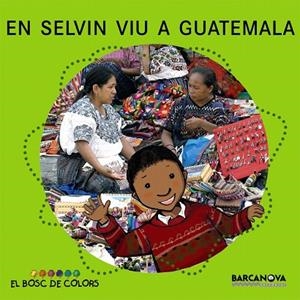 EN SELVIN VIU A GUATEMALA | 9788448924607 | BALDO,ESTEL/GIL,ROSA/SOLIVA,MARIA | Libreria Geli - Librería Online de Girona - Comprar libros en catalán y castellano