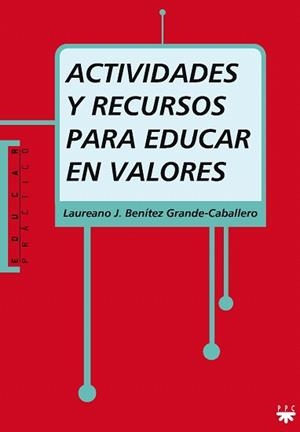ACTIVIDADES Y RECURSOS PARA EDUCAR EN VALORES | 9788428821506 | BENITEZ GRANDE-CABALLERO,LAUREANO J. | Llibreria Geli - Llibreria Online de Girona - Comprar llibres en català i castellà