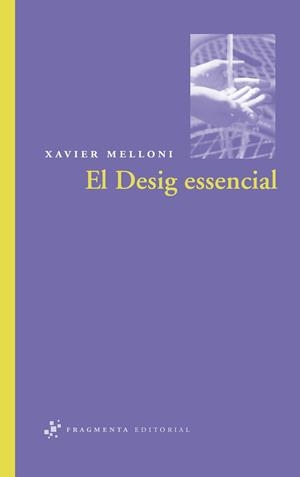 EL DESIG ESSENCIAL | 9788492416158 | MELLONI,XAVIER | Llibreria Geli - Llibreria Online de Girona - Comprar llibres en català i castellà