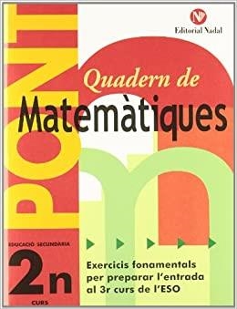 QUADERN DE MATEMÀTIQUES PONT(SEGON D'ESO) | 9788478875016 | Libreria Geli - Librería Online de Girona - Comprar libros en catalán y castellano