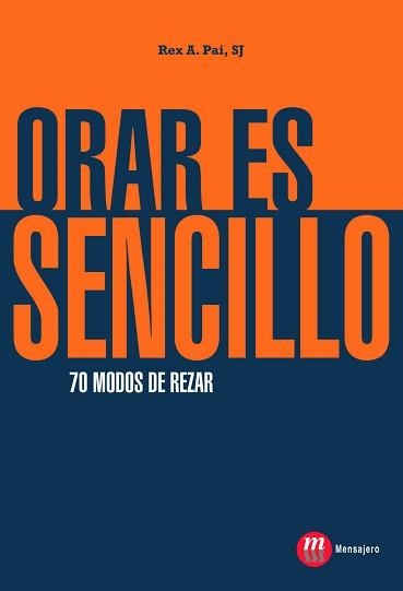 ORAR ES SENCILLO | 9788427130258 | REX A.,PAI.SJ | Llibreria Geli - Llibreria Online de Girona - Comprar llibres en català i castellà