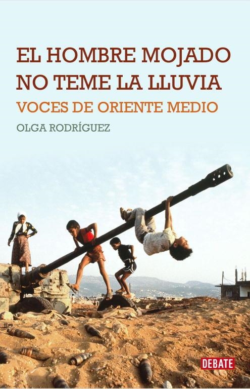 EL HOMBRE MOJADO NO TEME LA LLUVIA | 9788483068267 | RODRIGUEZ,OLGA | Llibreria Geli - Llibreria Online de Girona - Comprar llibres en català i castellà