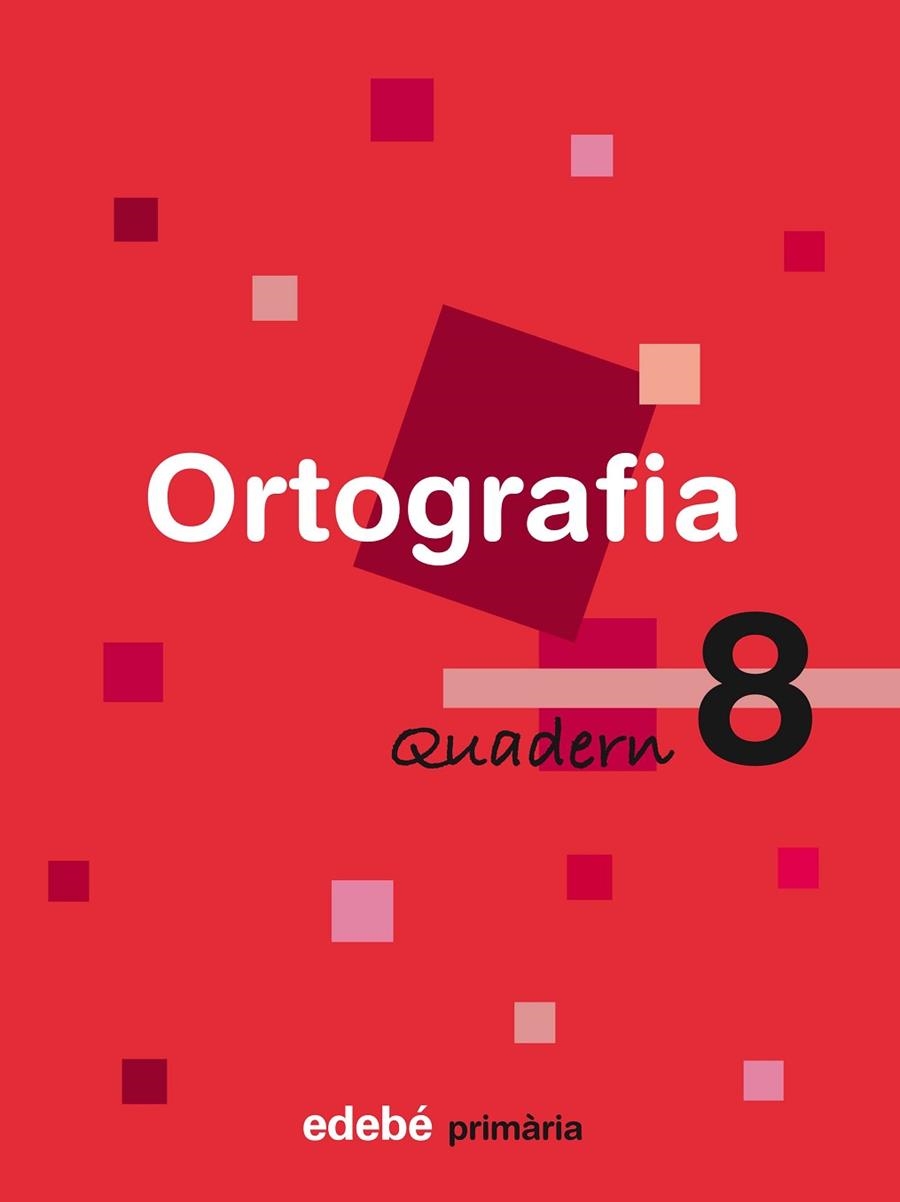 ORTOGAFRIA-8(PRIMARIA) | 9788423687930 | EDEBÉ, OBRA COLECTIVA | Libreria Geli - Librería Online de Girona - Comprar libros en catalán y castellano