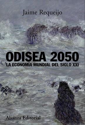 ODISEA 2050.LA ECONOMIA MUNDIAL DEL SIGLO XXI | 9788420681993 | REQUEIJO,JAIME | Libreria Geli - Librería Online de Girona - Comprar libros en catalán y castellano