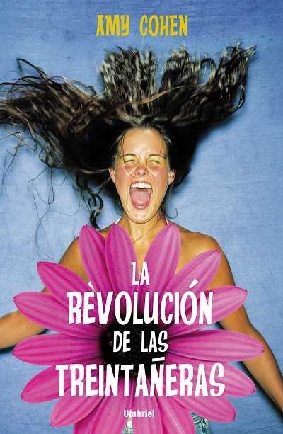 LA REVOLUCION DE LAS TREINTAÑERAS | 9788489367647 | COHEN,AMY | Llibreria Geli - Llibreria Online de Girona - Comprar llibres en català i castellà