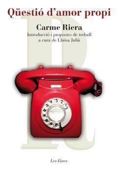 QUESTIO D'AMOR PROPI | 9788492672080 | RIERA,CARME | Libreria Geli - Librería Online de Girona - Comprar libros en catalán y castellano