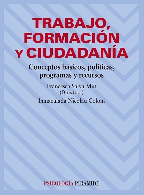 TRABAJO,FORMACION Y CIUDADANIA | 9788436822755 | SALVA MUT,F(DRTA)/NICOLAU COLOM,I | Llibreria Geli - Llibreria Online de Girona - Comprar llibres en català i castellà