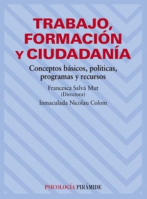 TRABAJO,FORMACION Y CIUDADANIA | 9788436822755 | SALVA MUT,F(DRTA)/NICOLAU COLOM,I | Llibreria Geli - Llibreria Online de Girona - Comprar llibres en català i castellà