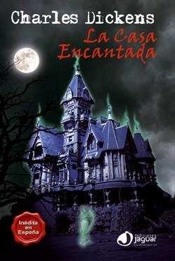 LA CASA ENCANTADA | 9788496423657 | DICKENS,CHARLES | Libreria Geli - Librería Online de Girona - Comprar libros en catalán y castellano