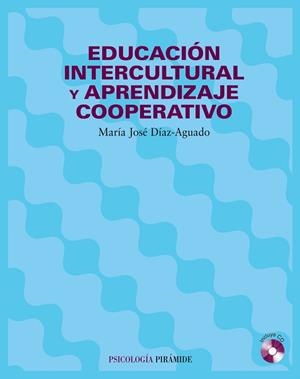 EDUCACION INTERCULTURAL Y APRENDIZAJE COOPERATIVO | 9788436817096 | DIAZ-AGUADO,MªJOSE | Libreria Geli - Librería Online de Girona - Comprar libros en catalán y castellano