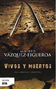VIVOS Y MUERTOS | 9788498722765 | VAZQUEZ FIGUEROA,ALBERTO | Libreria Geli - Librería Online de Girona - Comprar libros en catalán y castellano