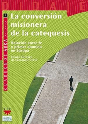 LA CONVERSION MISIONERA DE LA CATEQUESIS | 9788428821445 | A.A.D.D. | Llibreria Geli - Llibreria Online de Girona - Comprar llibres en català i castellà