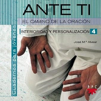 ANTE TI.EL CAMINO DE LA ORACION | 9788428820899 | ALVEAR,JOSE Mª | Libreria Geli - Librería Online de Girona - Comprar libros en catalán y castellano