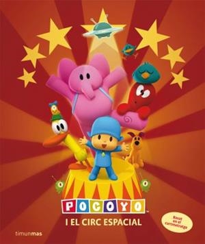 POCOYO I EL CIRC ESPACIAL | 9788492790326 | ZINKIA | Llibreria Geli - Llibreria Online de Girona - Comprar llibres en català i castellà