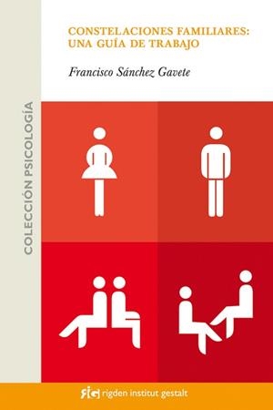CONSTELACIONES FAMILIARES.UNA GUIA DE TRABAJO | 9788493670610 | SANCHEZ GAVETE,FRANCISCO | Libreria Geli - Librería Online de Girona - Comprar libros en catalán y castellano