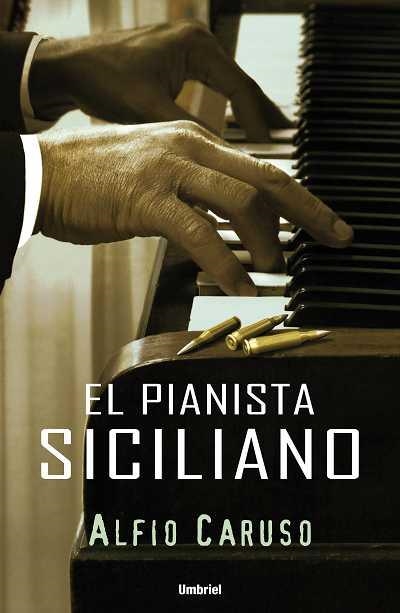 EL PIANISTA SICILIANO | 9788489367654 | CARUSO,ALFIO | Llibreria Geli - Llibreria Online de Girona - Comprar llibres en català i castellà