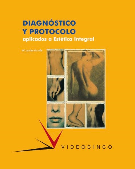 DIAGNOSTICO Y PROTOCOLO APLICADOS A LA ESTETICA INTEGRAL | 9788487190636 | MOURELLE,LOURDES | Libreria Geli - Librería Online de Girona - Comprar libros en catalán y castellano