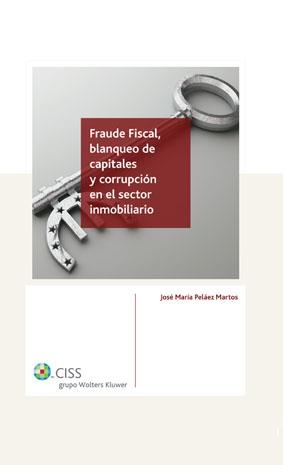 FRAUDE FISCAL,BLANQUEO CAPITALES Y CORRUPCION SECT | 9788482358369 | PELAEZ MARTOS,JOSE MARIA | Libreria Geli - Librería Online de Girona - Comprar libros en catalán y castellano