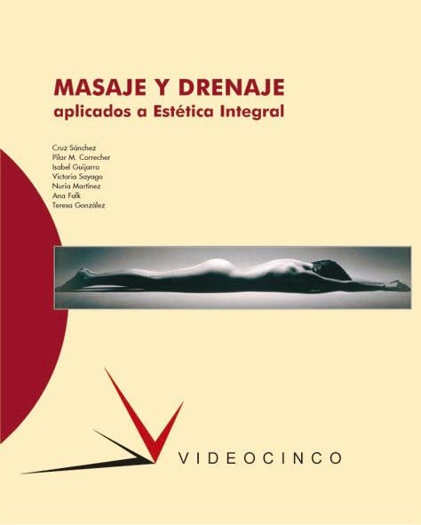 MASAJE Y DRENAJE APLICADOS A LA ESTETICA INTEGRAL | 9788487190797 | CRUZ SANCHEZ | Libreria Geli - Librería Online de Girona - Comprar libros en catalán y castellano