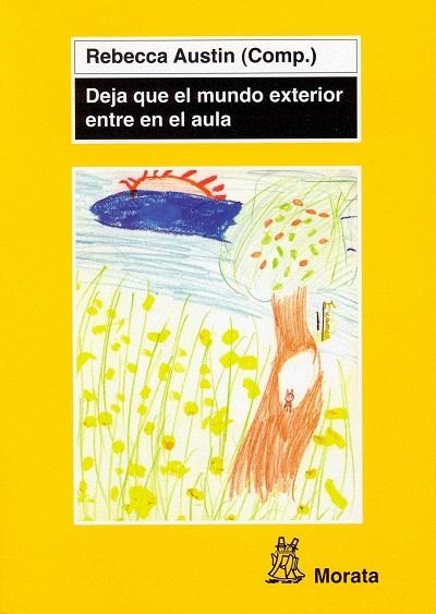 DEJA QUE EL MUNDO EXTERIOR ENTRE EN EL AULA | 9788471125323 | AUSTIN,REBECCA | Libreria Geli - Librería Online de Girona - Comprar libros en catalán y castellano