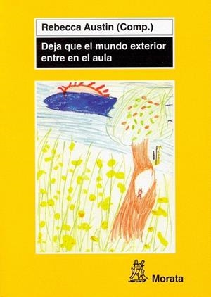 DEJA QUE EL MUNDO EXTERIOR ENTRE EN EL AULA | 9788471125323 | AUSTIN,REBECCA | Libreria Geli - Librería Online de Girona - Comprar libros en catalán y castellano