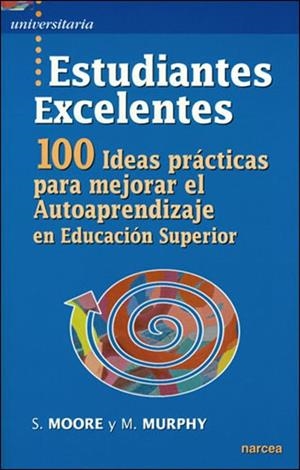 ESTUDIANTES EXCELENTES.100 IDEAS PRACICAS PARA MEJORAR EL AU | 9788427716490 | MOORE,S./MURPHY,M | Llibreria Geli - Llibreria Online de Girona - Comprar llibres en català i castellà