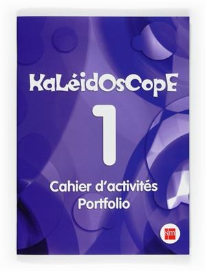 KALEIDOSCOPE.CAHIER D'ACTIVITES | 9788467535525 | EQUIPO DE IDIOMAS DE EDICIONES SM, | Llibreria Geli - Llibreria Online de Girona - Comprar llibres en català i castellà