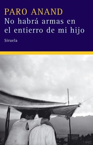 NO HABRA ARMAS EN EL ENTIERRO DE MI HIJO | 9788498411959 | PARO,ANAND | Libreria Geli - Librería Online de Girona - Comprar libros en catalán y castellano