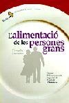 L'ALIMENTACIO DE LES PERSONES GRANS | 9788473068260 | CENTRE D'ENSENYAMENT SUPERIOR DE NUTRICIO | Llibreria Geli - Llibreria Online de Girona - Comprar llibres en català i castellà