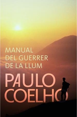 MANUAL DEL GUERRER DE LA LLUM | 9788484376996 | COELHO,PAULO | Llibreria Geli - Llibreria Online de Girona - Comprar llibres en català i castellà