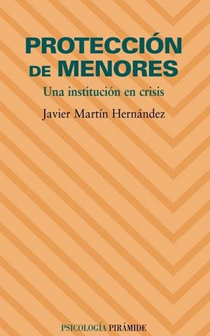 PROTECCION DE MENORES.UNA INSTITUCION EN CRISIS | 9788436822878 | MARTIN HERNANDEZ,JAVIER | Llibreria Geli - Llibreria Online de Girona - Comprar llibres en català i castellà