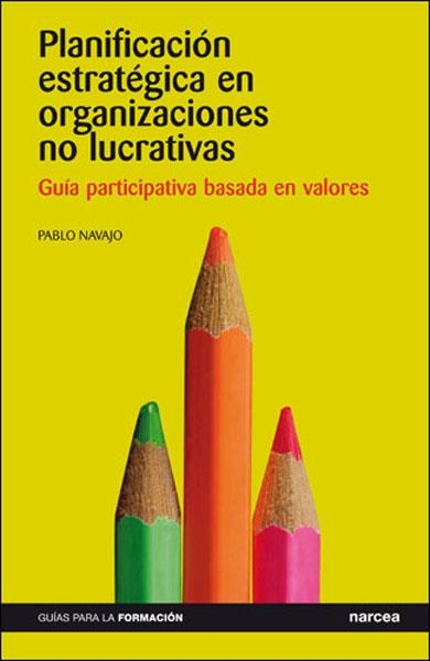 PLANIFICACION ESTRATEGICA EN ORGANIZACIONES NO LUCRATIVAS | 9788427715998 | NAVAJO,PABLO | Llibreria Geli - Llibreria Online de Girona - Comprar llibres en català i castellà