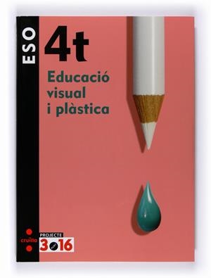 EDUCACIO VISUAL I PLASTICA(4ºESO/PROJECTE 3.16) | 9788466119634 | SOLER MARTÍNEZ, INMACULADA/RODRÍGUEZ GUTIÉRREZ, ISABEL/BASURCO DE LARA, ELISA | Libreria Geli - Librería Online de Girona - Comprar libros en catalán y castellano