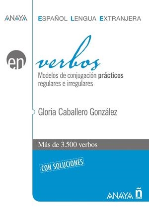 VERBOS.MODELOS DE CONJUGACION PRACTICOS REGULARES E IRREGULA | 9788466786867 | CABALLERO GONZALEZ,GLORIA | Llibreria Geli - Llibreria Online de Girona - Comprar llibres en català i castellà