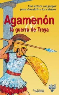 AGAMENON Y LA GUERRA DE TROYA | 9788446013662 | VIVET-REMY/ANNE-CAHTERINE | Llibreria Geli - Llibreria Online de Girona - Comprar llibres en català i castellà