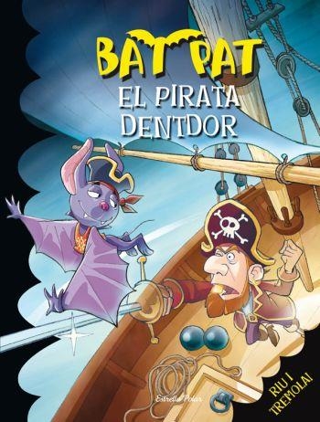 BAT PAT-4.EL PIRATA DENTDOR | 9788492790272 | PAVANELLO,ROBERTO | Llibreria Geli - Llibreria Online de Girona - Comprar llibres en català i castellà