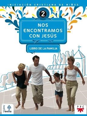 NOS ENCONTRAMOS CON JESUS-2.LIBRO DE LA FAMILIA | 9788428821216 | DELEGACIÓN DIOCESANA DE CATEQUESIS DE SEVILLA, | Libreria Geli - Librería Online de Girona - Comprar libros en catalán y castellano