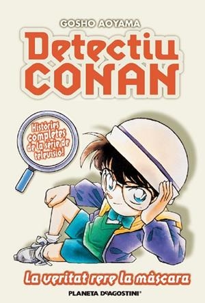 DETECTIU CONAN-6.LA VERITAT RERE LA MASCARA | 9788467455410 | AOYAMA,GOSHO | Libreria Geli - Librería Online de Girona - Comprar libros en catalán y castellano