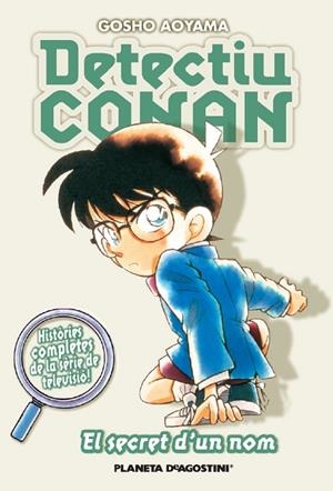 DETECTIU CONAN-7.EL SECRET D'UN NOM | 9788467458619 | AOYAMA,GOSHO | Libreria Geli - Librería Online de Girona - Comprar libros en catalán y castellano