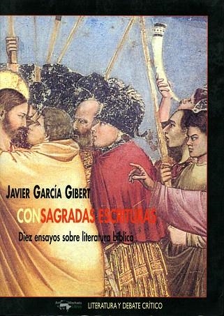 CONSAGRADAS ESCRITURAS.DIEZ ENSAYOS SOBRE LITERATURA BIBLICA | 9788477747314 | GARCIA GIBERT,JAVIER | Libreria Geli - Librería Online de Girona - Comprar libros en catalán y castellano