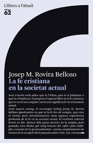 LA FE CRISTIANA EN LA SOCIETAT ACTUAL | 9788429763232 | ROVIRA BELLOSO,JOSEP M. | Llibreria Geli - Llibreria Online de Girona - Comprar llibres en català i castellà